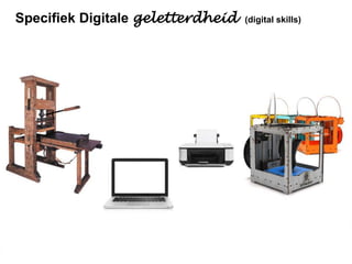 Specifiek Digitale geletterdheid

(digital skills)

 