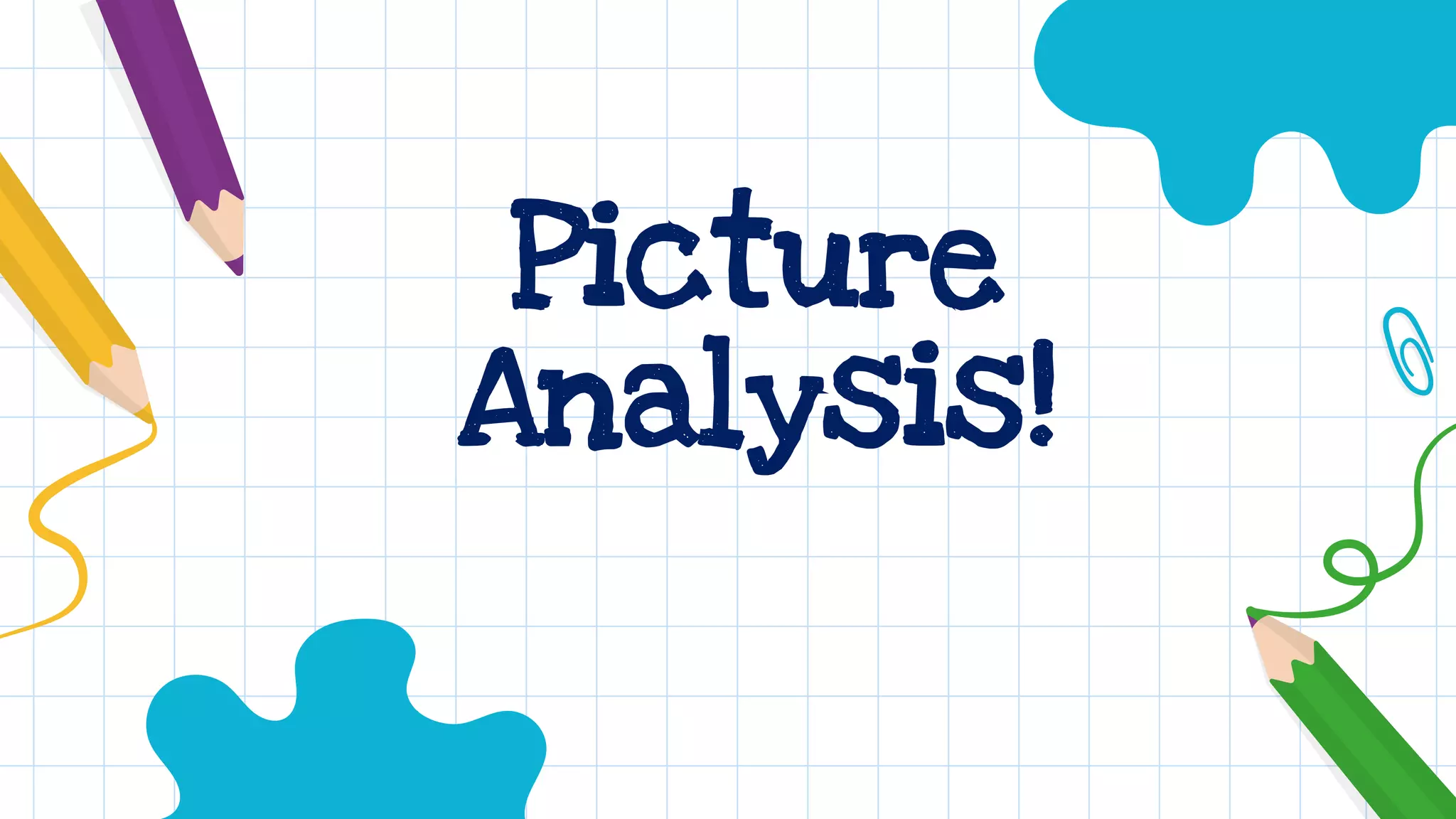 Picture
Analysis!
 