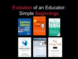 Evolution  of an Educator: Simple  Beginnings 
