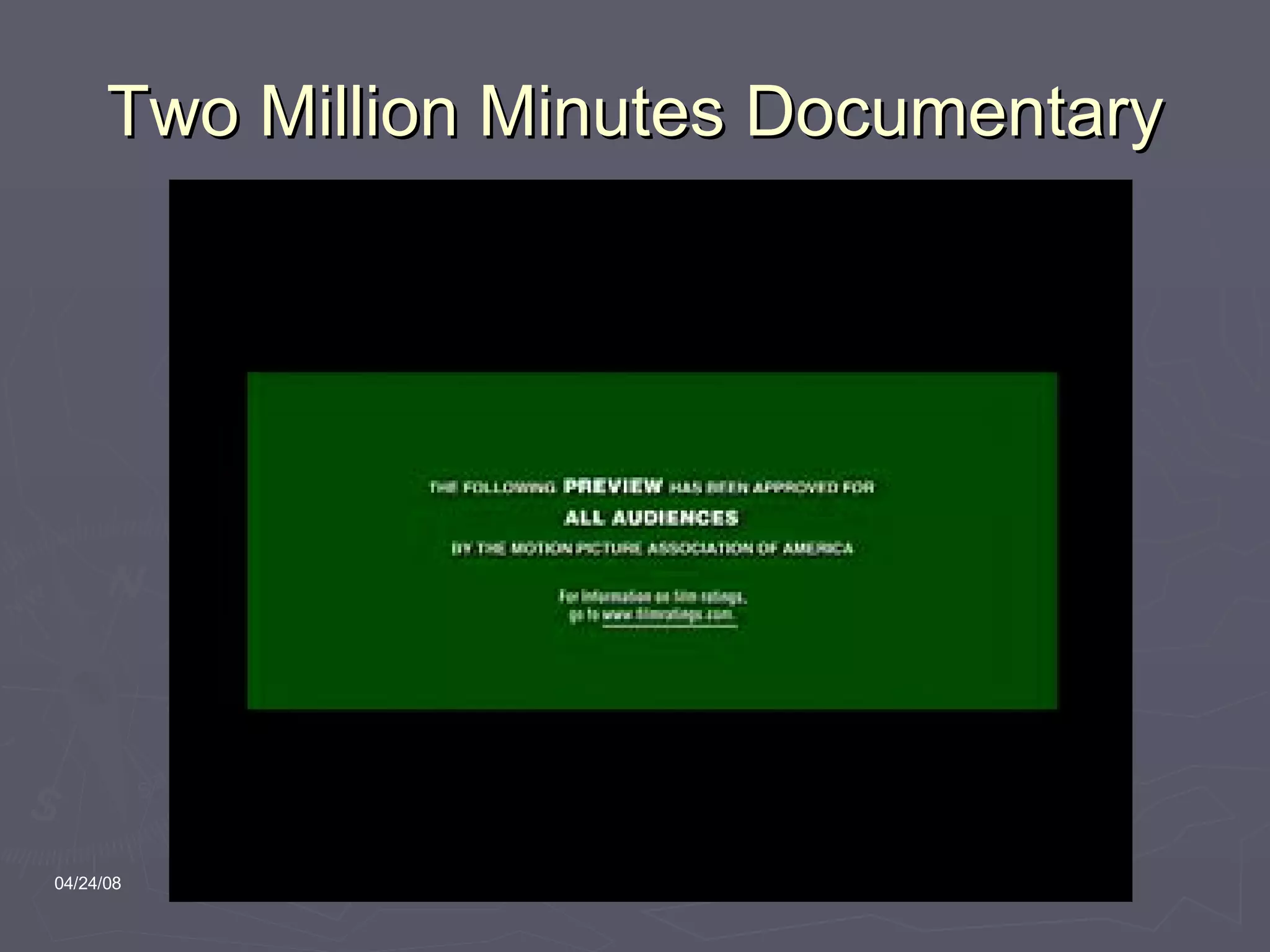 Two Million Minutes Documentary 06/02/09 