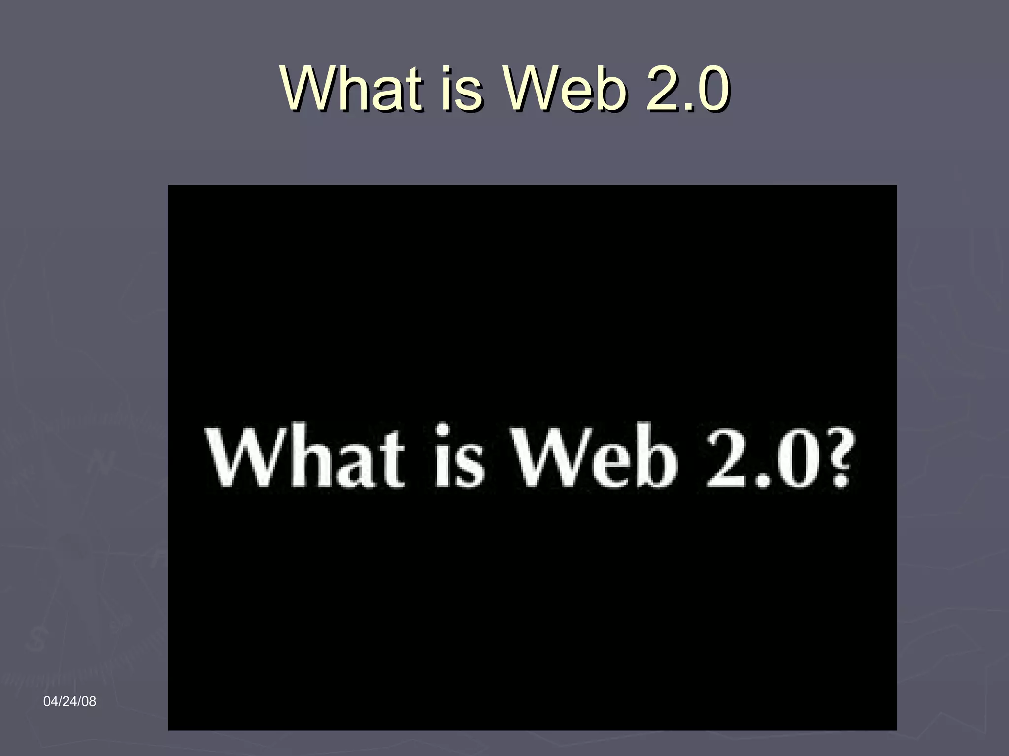 What is Web 2.0 06/02/09 
