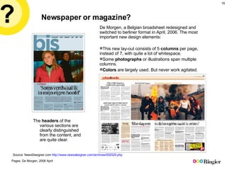 Newspaper or magazine? <ul><li>Internet </li></ul>Source:  NewsDesigner.com  http ://www.newsdesigner.com/archives/002520....