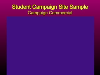 Student Campaign Site Sample Campaign Commercial 