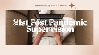 21st-Post-Pandemic-Supervision.pptx.PPT.