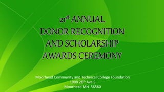 Moorhead Community and Technical College Foundation
1900 28th Ave S
Moorhead MN 56560
 