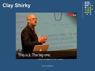 Clay Shirky click image to run video 