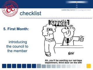 checklist 5. First Month: introducing the council to the member 