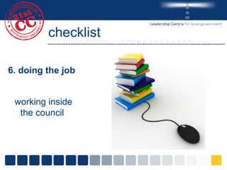 checklist 6. doing the job working inside the council 