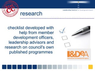 research checklist developed with help from member development officers, leadership advisors and research on council's own published programmes  