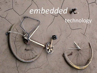 technology embedded 