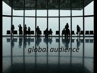 global audience 