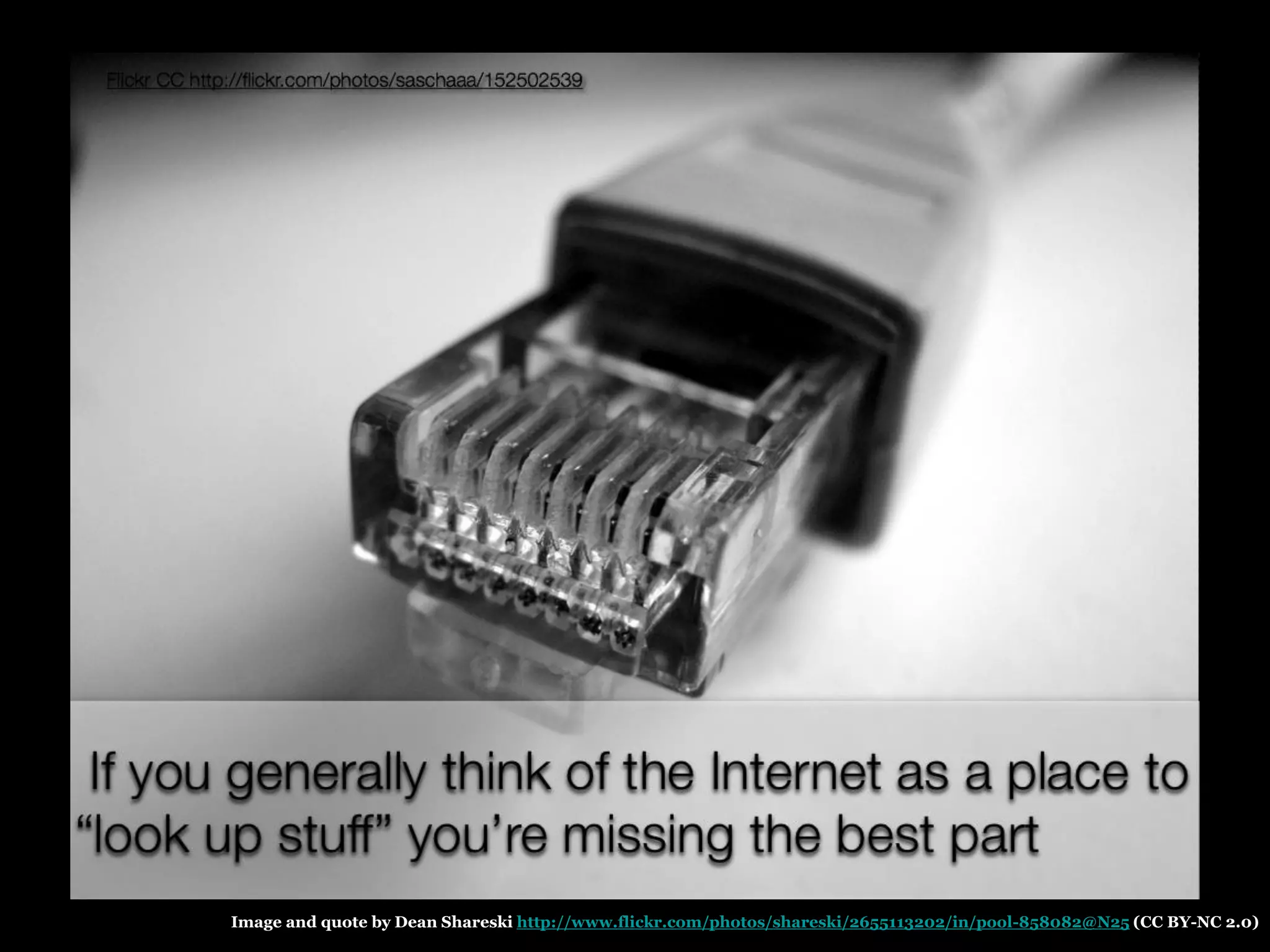 Image and quote by Dean Shareski http://www.flickr.com/photos/shareski/2655113202/in/pool-858082@N25 (CC BY-NC 2.0)

 