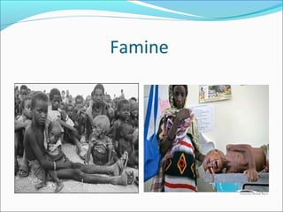 Famine
 