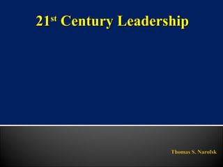 2121stst
Century LeadershipCentury Leadership
 