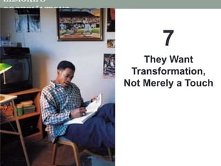 Elmore’s Observations7 They Want Transformation, Not Merely a Touch