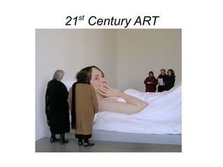 21 st  Century ART 