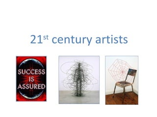 21 century artists
  st
 