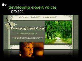 the
      developing expert voices
       project




                                 66
 