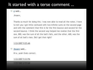 It started with a terse comment ...
 