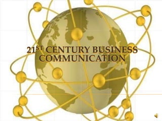 21ST CENTURY BUSINESS
   COMMUNICATION
 
