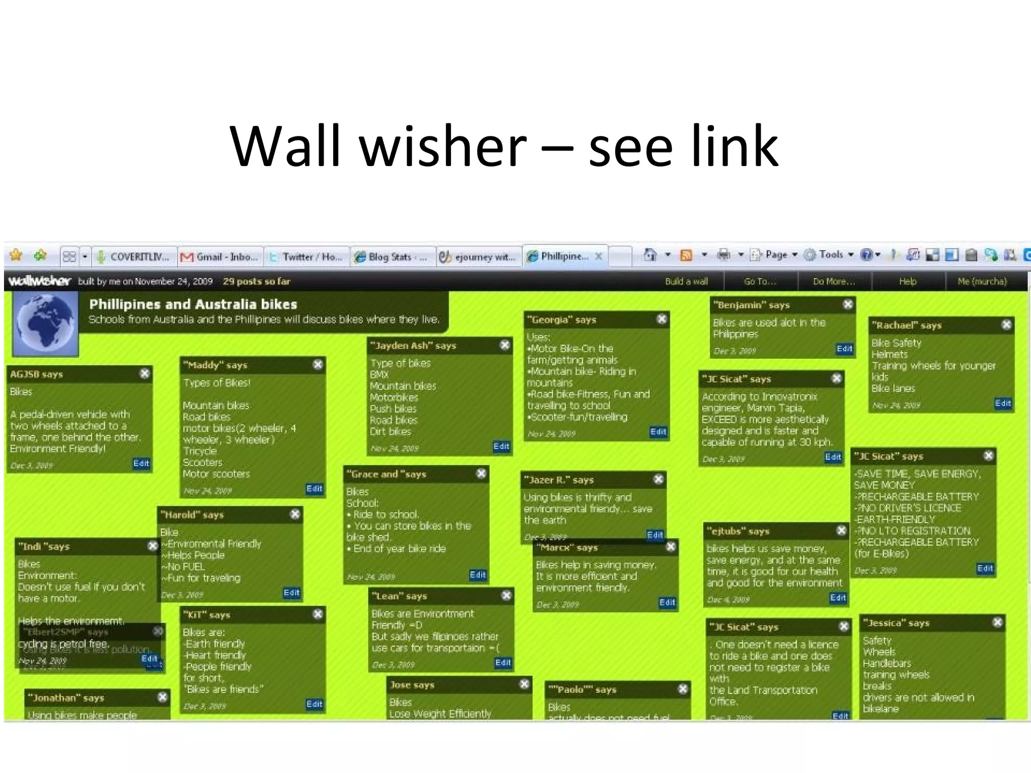 Wall wisher – see link
 