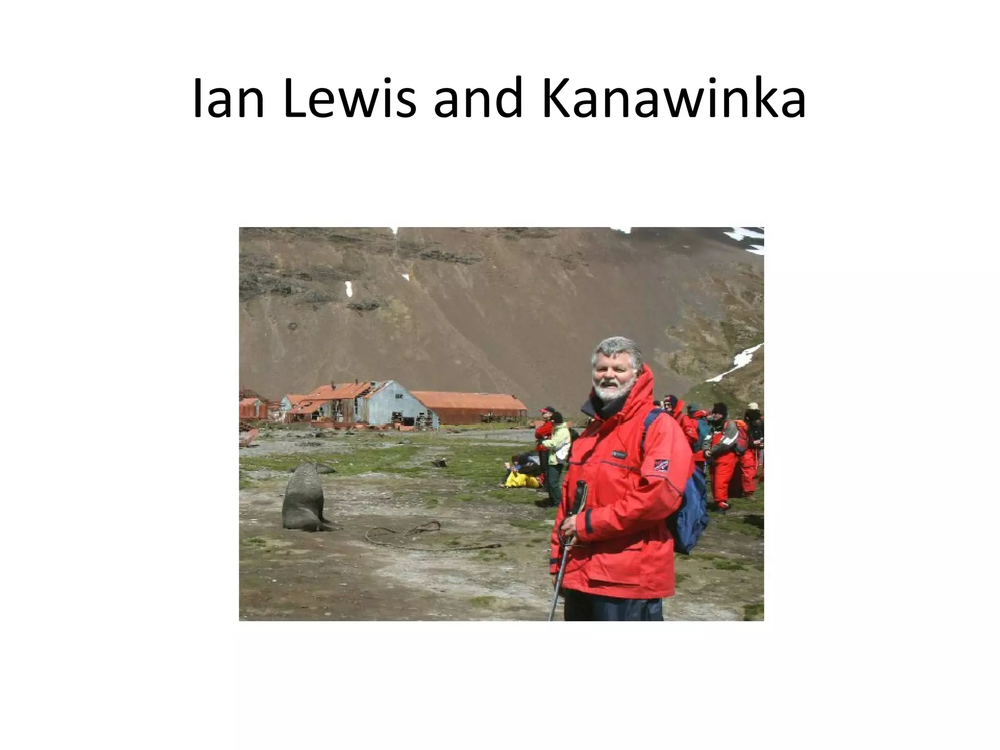 Ian Lewis and Kanawinka
 