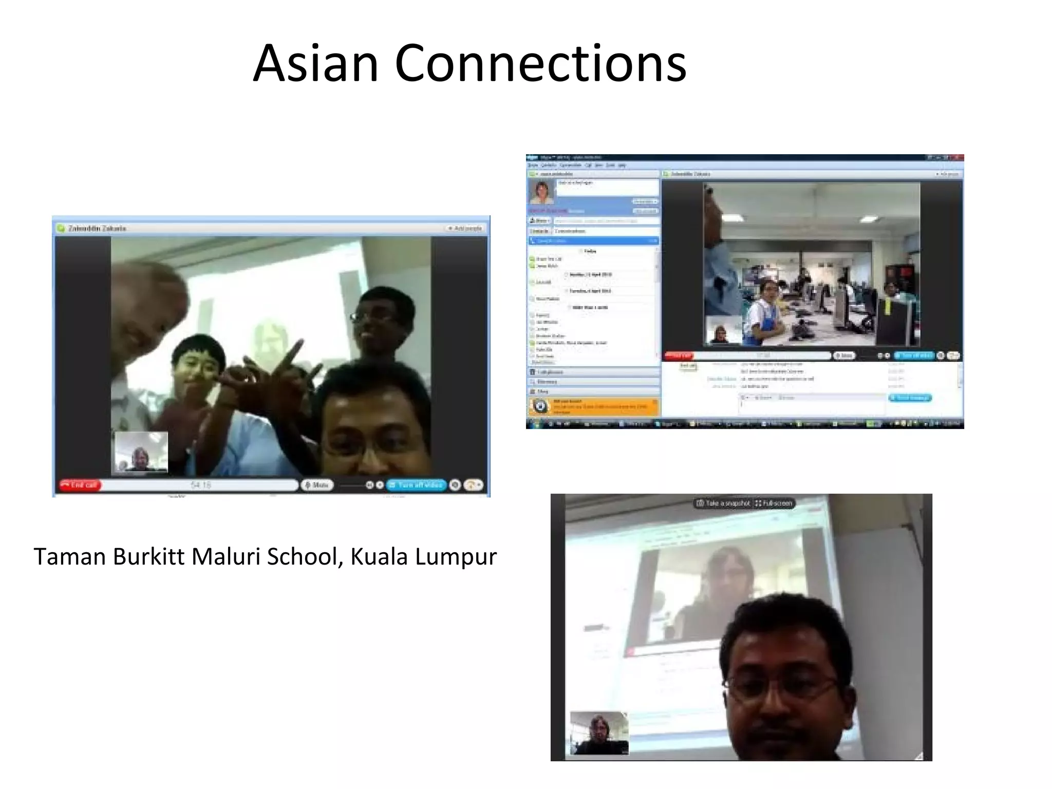 Asian Connections
Taman Burkitt Maluri School, Kuala Lumpur
 