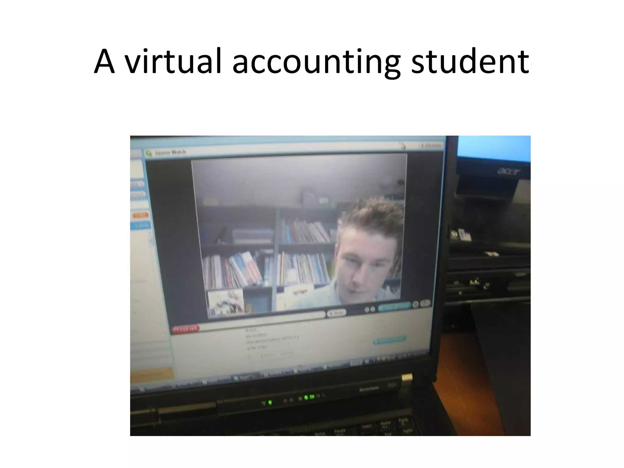 A virtual accounting student
 