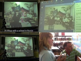 A linkup with a school in Russia
 