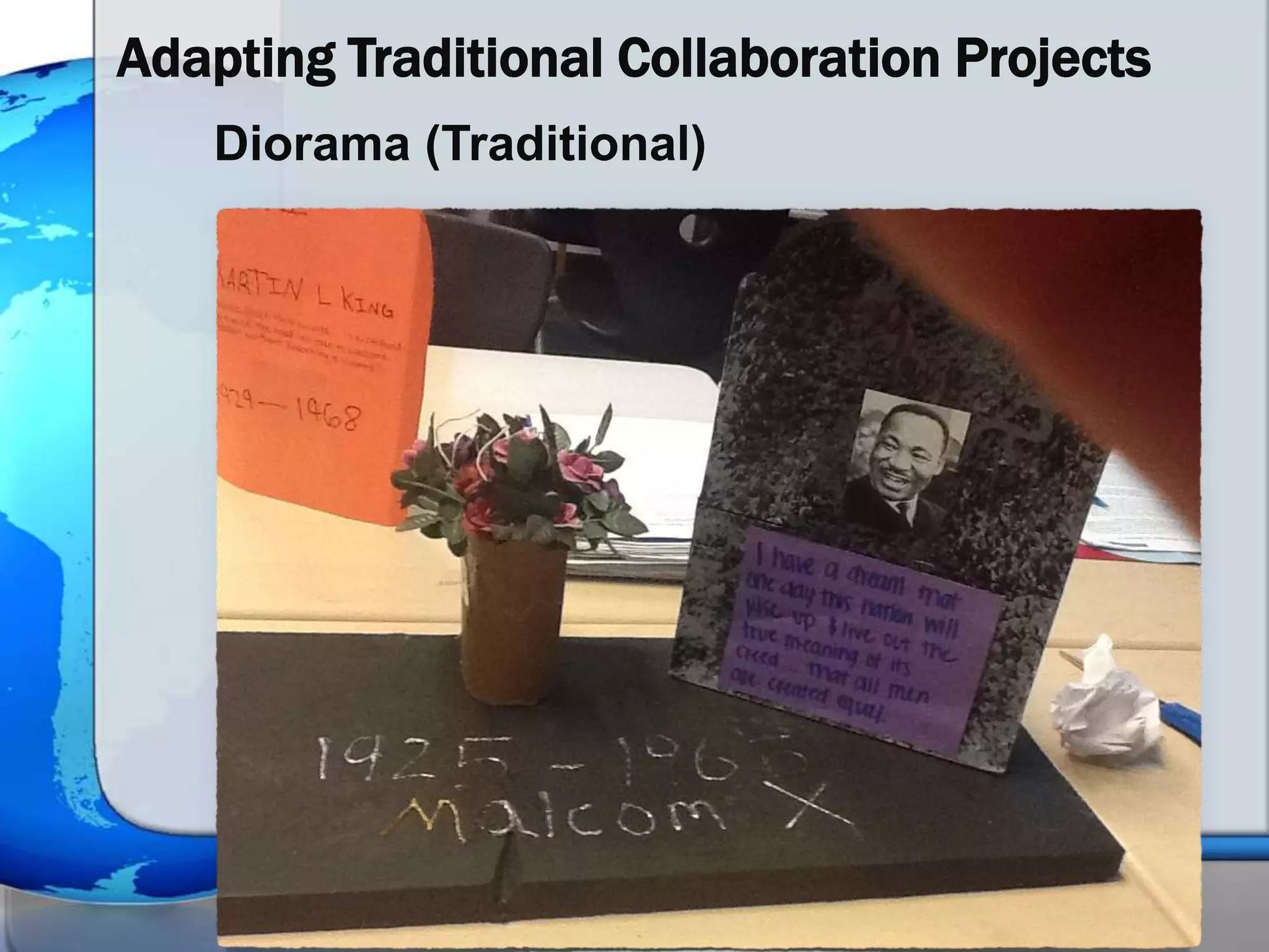 Adapting Traditional Collaboration Projects
    Diorama (Traditional)
 
