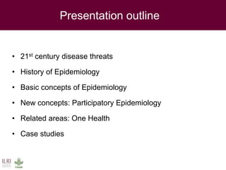 Twenty-first Century disease threats, epidemiology and One Health