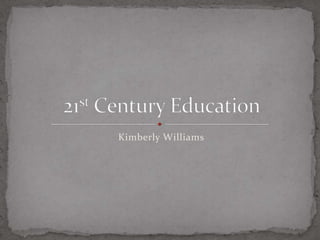 Kimberly Williams
 