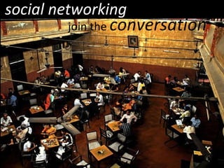 social networking join the  conversation 