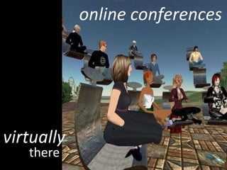 virtually there online conferences 