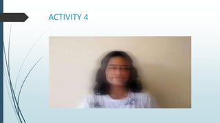 ACTIVITY 4
 
