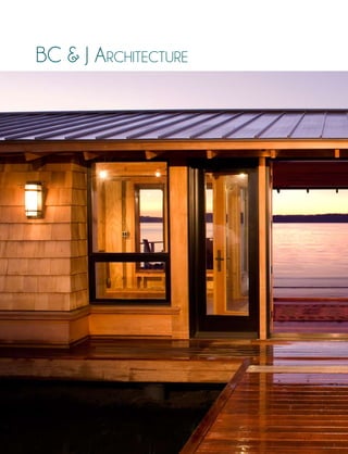 vacation
24
BC & J Architecture
 