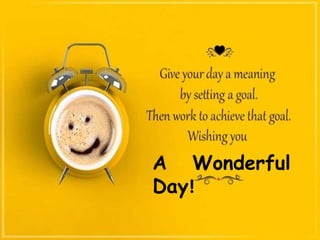 A Wonderful
Day!
 