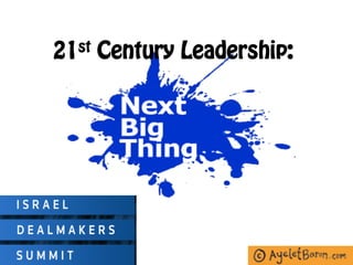 21st Century Leadership:
 