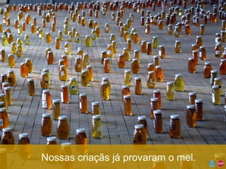 dangerouslyirrelevant.org Nossas crianças já provaram o mel. 