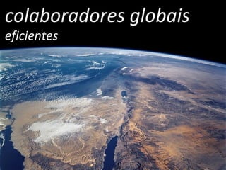 colaboradores globais eficientes 