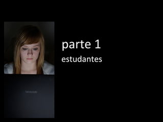 Parte 1 estudantes 