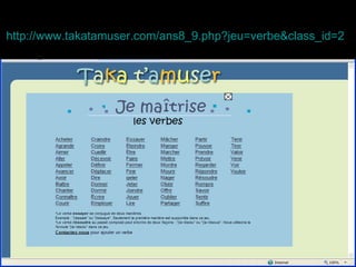 http://www.takatamuser.com/ans8_9.php?jeu=verbe&class_id=2   
