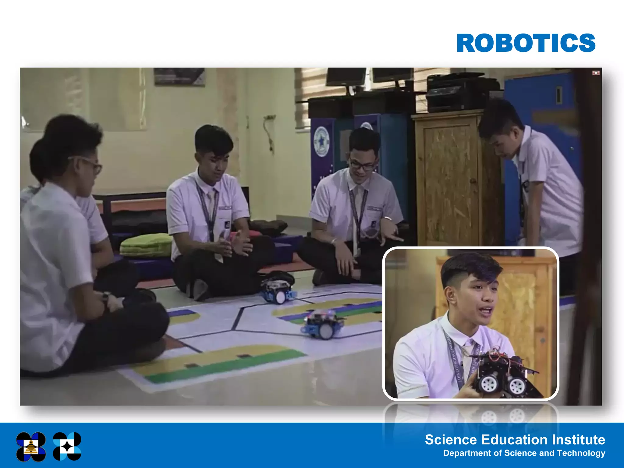 Science Education Institute
Department of Science and Technology
ROBOTICS
 