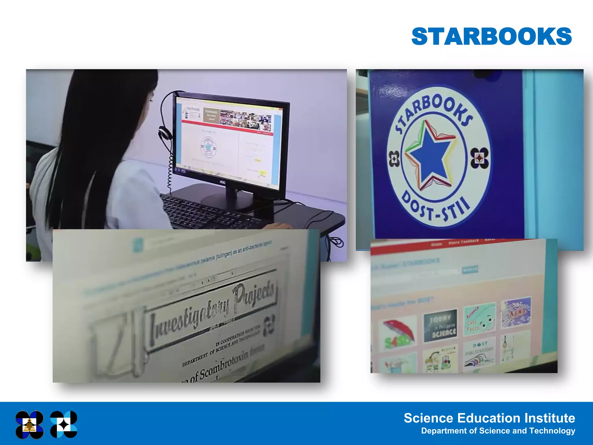 Science Education Institute
Department of Science and Technology
STARBOOKS
 