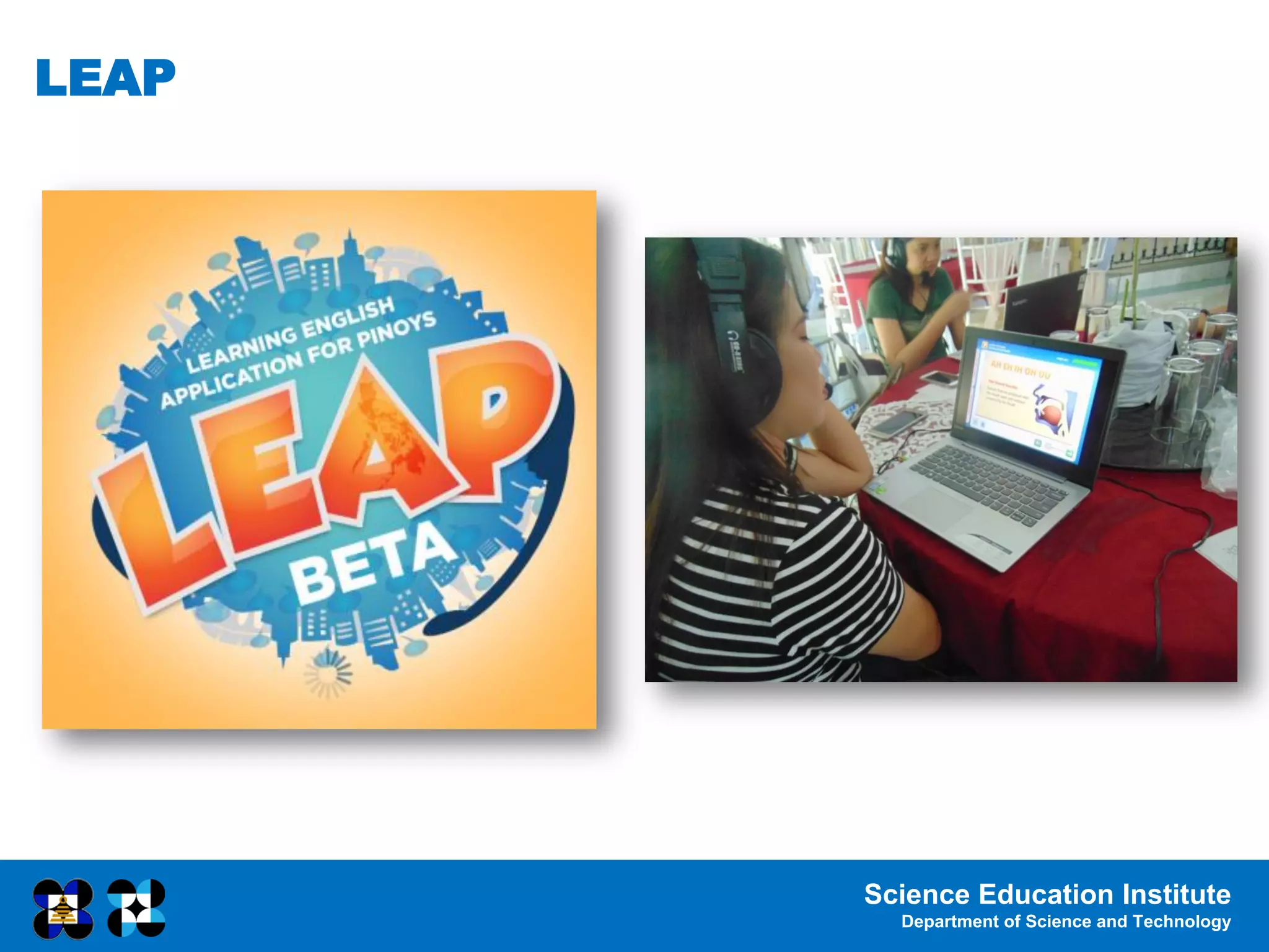 Science Education Institute
Department of Science and Technology
LEAP
 