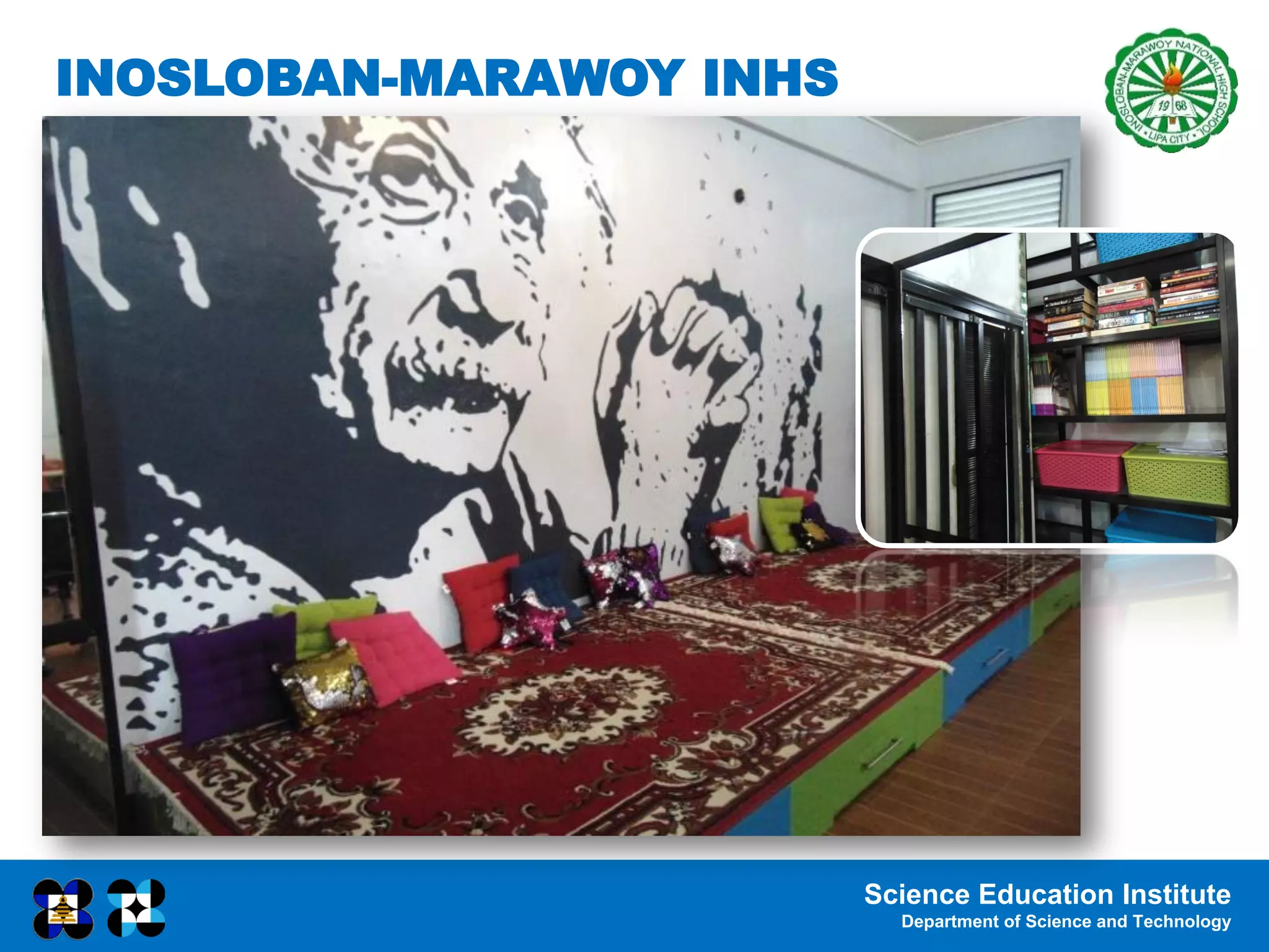 Science Education Institute
Department of Science and Technology
INOSLOBAN-MARAWOY INHS
 