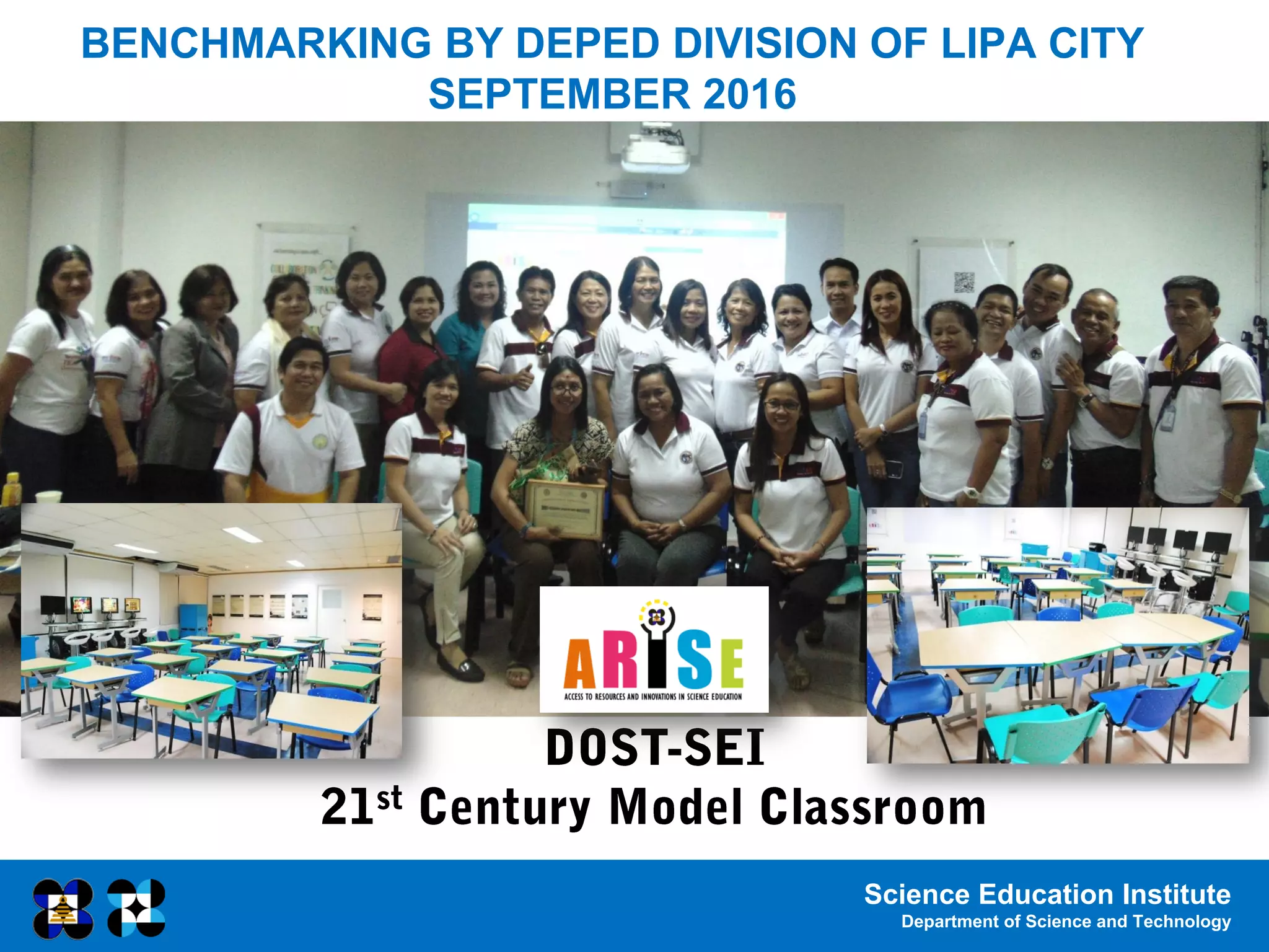 Science Education Institute
Department of Science and Technology
BENCHMARKING BY DEPED DIVISION OF LIPA CITY
SEPTEMBER 2016
 
