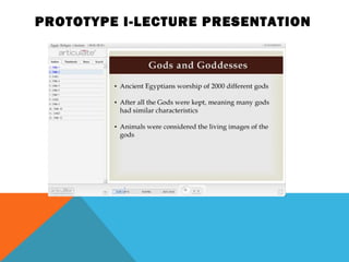 PROTOTYPE I-LECTURE PRESENTATION
 