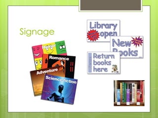 Signage

 