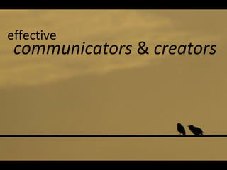 communicators  &  creators effective 